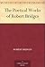 The Poetical Works of Robert Bridges