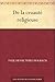 De la cruauté religieuse (French Edition)