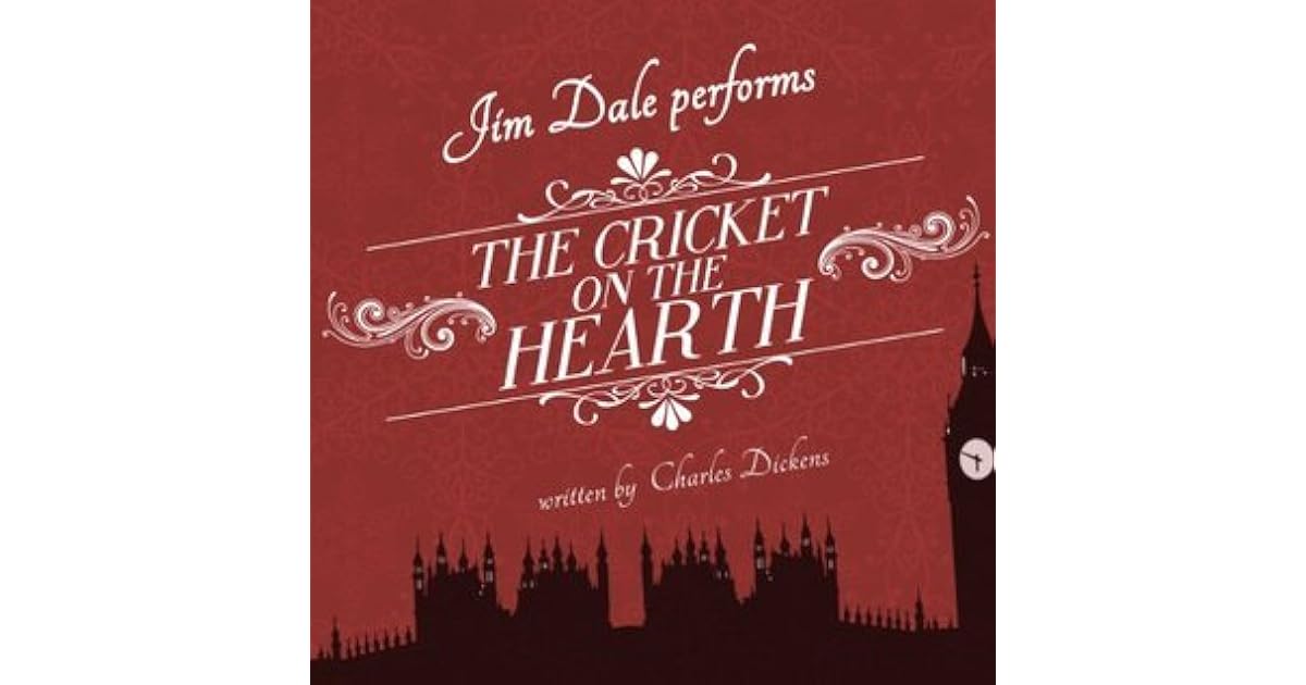 The Cricket on the Hearth by Charles Dickens