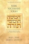 REBBE NACHMAN'S TORAH: EXODUS-LEVITICUS - Breslov Insights into the Weekly Torah Reading