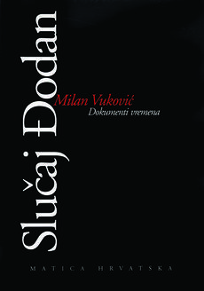 Slučaj Đodan: sudski progoni hrvatstva: dokumenti vremena