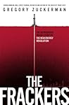 Book cover for The Frackers: The Outrageous Inside Story of the New Energy Revolution