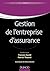Gestion de l'entreprise d'assurance (Gestion - Finance) (French Edition)