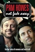 Not Fade Away (Pam Howes Rock'n'Roll Romance Series)
