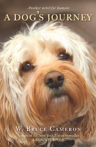 A Dog's Journey: A Dog's Purpose Book 2