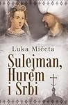 Sulejman, Hurem i...