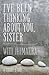 I've Been Thinking About You, Sister by Witi Ihimaera I've Been Thinking About You, Sister by Witi Ihimaera