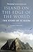 Island on the Edge of the World by Charles   Maclean