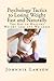 Psychology Tactics to Losing Weight Fast and Naturally: The Key to Healthy Weight Loss and Wellness