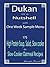 Dukan in a Nutshell with One week Sample Menu: 175 High Protein Soup, Salad, Slow cooker & Slow Cooker Oatmeal Recipes