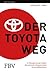 Der Toyota-Weg: 14 Managementprinzipien des weltweit erfolgreichsten Automobilkonzerns
