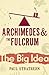 Archimedes And The Fulcrum by Paul Strathern