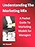 Understanding The Marketing Mix: A Pocket Guide to Marketing Models for Managers