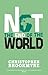 Not The End Of The World by Christopher Brookmyre