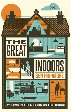 The Great Indoors: At home in the modern British house