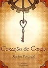 Coração de Corda by Carina Portugal