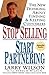 Stop Selling, Start Partnering: The New Thinking About Finding and Keeping Customers