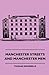 Manchester Streets and Manchester Men by T. Swindells