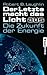 Der Letzte macht das Licht aus: Die Zukunft der Energie
