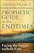 Prophetic Guide to the End Times by Derek Prince