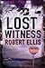 The Lost Witness by Robert  Ellis
