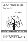 La Chronique de Travnik d'Ivo Andric (Les Fiches de lecture d'Universalis) (French Edition)