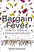Bargain Fever by Mark  Ellwood