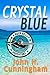 Crystal Blue by John H. Cunningham