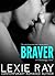 Braver (Runaway, #2)
