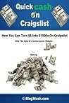 Quick Cash on Craigslist: How You Can Turn $5 into $1000s (With the Help of a Little-Known Website)