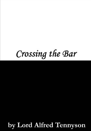 Crossing the Bar (Kindle Edition)
