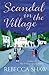 Scandal In The Village by Rebecca Shaw