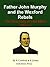 Father John Murphy and the Wexford Rebels - The True Story of... by Richard    Crawford