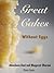 Great Cakes Without Eggs (Brilliant Baking Without Eggs Book 1)