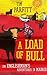 A Load of Bull by Tim Parfitt A Load of Bull by Tim Parfitt
