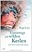 Unterwegs mit wilden Kerlen by Birgit Lutz
