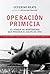 Operación Primicia: El ataq...
