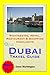 Dubai, United Arab Emirates Travel Guide - Sightseeing, Hotel, Restaurant & Shopping Highlights (Illustrated)