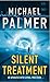 Silent Treatment by Michael           Palmer
