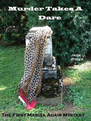 Murder Takes a Dare: The First Marisa Adair Mystery Adventure (Marisa Adair Mysteries Book 1)