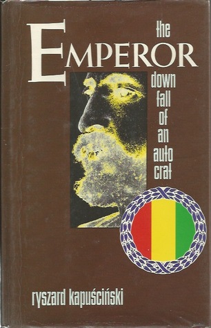 The Emperor: the downfall of an autocrat