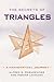 Secrets of Triangles: A Mathematical Journey
