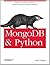MongoDB and Python: Patterns and processes for the popular document-oriented database