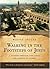 Walking in the Footsteps of Jesus: A Journey Through the Lands and Lessons of Christ