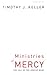 Ministries of Mercy by Timothy J. Keller
