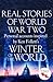 Real Stories of World War Two: Personal accounts inspired by Ken Follett's Winter of the World