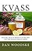 Kvass: History, Health Benefits, & Recipes for the Russian Bread Drink