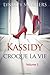 Kassidy croque la vie (Kassidy croque la vie, #1)
