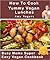 How To Cook Yummy Vegan Lunch Dishes (Busy Moms Vegan Recipes Book 2)
