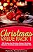 Christmas Value Pack I – 200 Recipes For Christmas Dinner, Christmas Desserts, Christmas Candy and Christmas Pies (The Ultimate Christmas Recipes and Recipes For Christmas Collection Book 13)